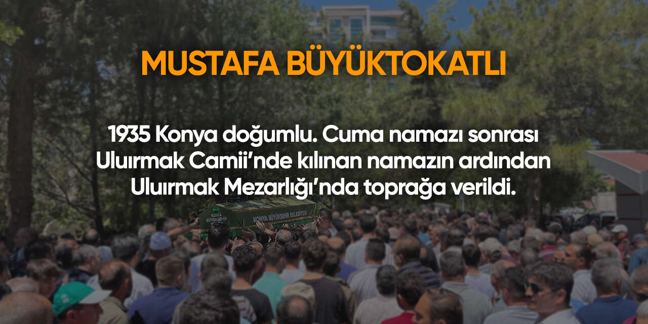 Konya'da bugün vefat edenler | 25 Eylül 2026 6